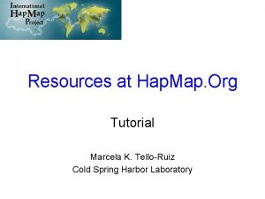 Resources at Hap Map Org Tutorial Marcela K