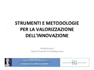 STRUMENTI E METODOLOGIE PER LA VALORIZZAZIONE DELLINNOVAZIONE Pascale