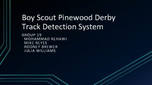 Boy Scout Pinewood Derby Track Detection System GROUP