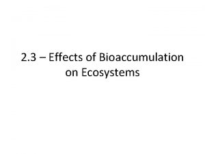 2 3 Effects of Bioaccumulation on Ecosystems Pollutants