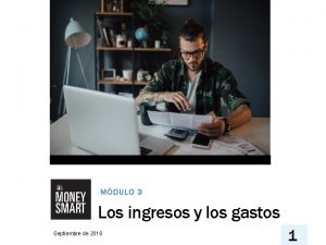 MDULO 3 Los ingresos y los gastos Septiembre