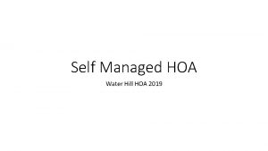 Self Managed HOA Water Hill HOA 2019 What