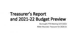 Treasurers Report and 2021 22 Budget Preview Burroughs