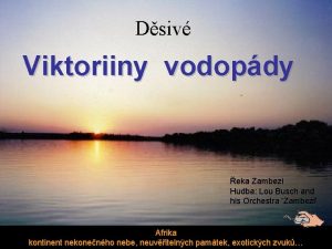 Dsiv Viktoriiny vodopdy eka Zambezi Hudba Lou Busch