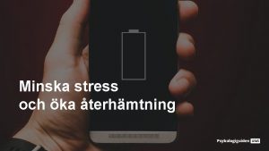 Minska stress och ka terhmtning Vad r stress