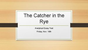 The Catcher in the Rye Analytical Essay Test