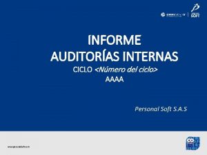 INFORME AUDITORAS INTERNAS CICLO Nmero del ciclo AAAA