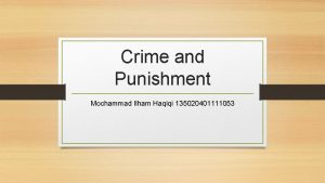 Crime and Punishment Mochammad Ilham Haqiqi 135020401111053 Alasan