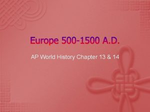 Europe 500 1500 A D AP World History