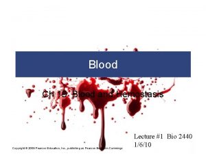 Blood Ch 19 Blood and Hemostasis Copyright 2009
