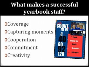 What makes a successful yearbook staff 0 Coverage