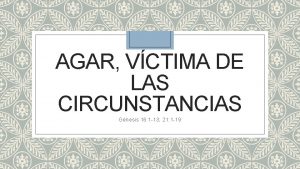 AGAR VCTIMA DE LAS CIRCUNSTANCIAS Gnesis 16 1