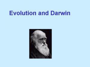 Evolution and Darwin Evolution is surrounded by controversy