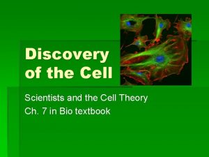 Discovery of the Cell Scientists and the Cell