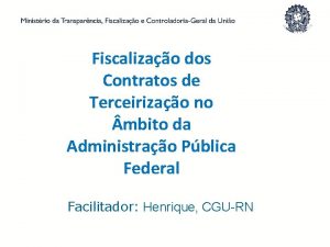 Fiscalizao dos Contratos de Terceirizao no mbito da