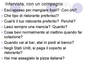 Intervista con un compagno l Esci spesso per