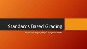 Standards Based Grading Professional Inquiry Project by Lynden