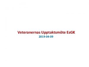 Veteranernas Upptaktsmte Es GK 2019 04 09 Veteranstyrelsen