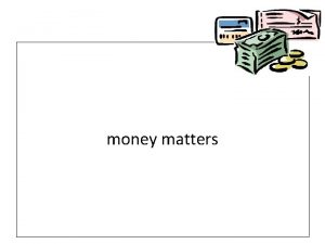 money matters money matters DEBIT CARDS 1 for