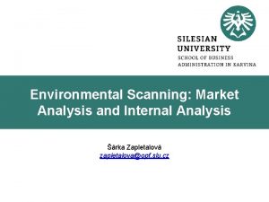 Environmental Scanning Market Analysis and Internal Analysis rka