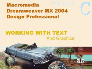 Macromedia Dreamweaver MX 2004 Design Professional WORKING WITH