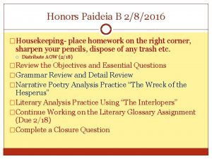 Honors Paideia B 282016 Housekeeping place homework on