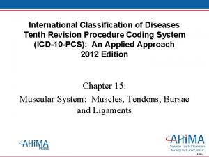 International Classification of Diseases Tenth Revision Procedure Coding
