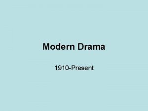 Modern Drama 1910 Present Aspects of Modern Drama