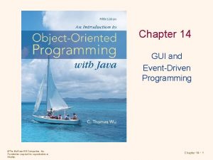 Chapter 14 GUI and EventDriven Programming The Mc