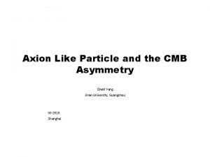 Axion Like Particle and the CMB Asymmetry Qiaoli