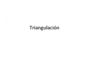 Triangulacin TriangulacinTipos Metfora utilizada por primera vez para