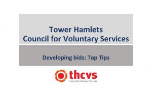 Tower Hamlets Council for Voluntary Services Developing bids