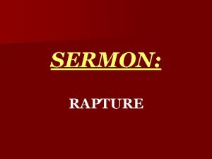 SERMON RAPTURE THE WORD RAPTURE IS NOT IN