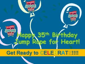 th 35 Happy Birthday Jump Rope for Heart