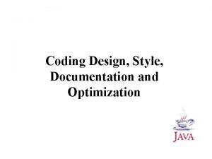 Coding Design Style Documentation and Optimization Coding Design
