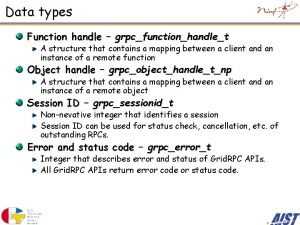 Data types Function handle grpcfunctionhandlet A structure that