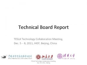 Technical Board Report TESLA Technology Collaboration Meeting Dec