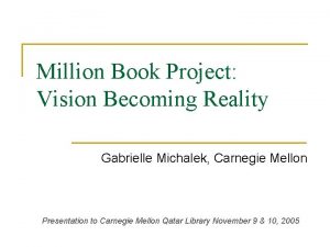 Million Book Project Vision Becoming Reality Gabrielle Michalek