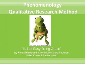 Phenomenology Qualitative Research Method Its Not Easy Being