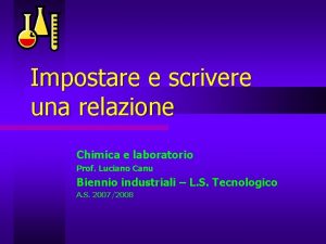 Impostare e scrivere una relazione Chimica e laboratorio