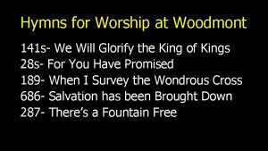 Hymns for Worship at Woodmont 141 s We