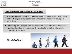 Cosa sintende per STAGE o TIROCINIO un periodo