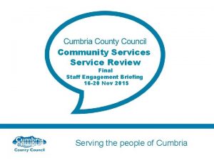 Community Services Service Review Final Staff Engagement Briefing