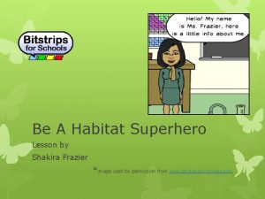 Be A Habitat Superhero Lesson by Shakira Frazier