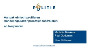 Aanpak etnisch profileren Handelingskader proactief controleren en leerpunten