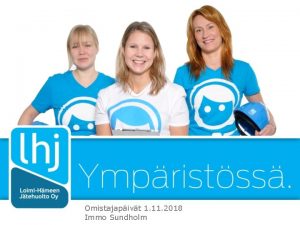 Omistajapivt 1 11 2018 Immo Sundholm Lmpimsti tervetuloa