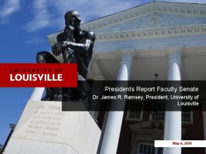 Presidents Report Faculty Senate Dr James R Ramsey