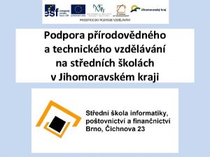 Podpora prodovdnho a technickho vzdlvn na stednch kolch