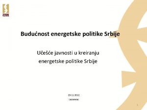 Budunost energetske politike Srbije Uee javnosti u kreiranju