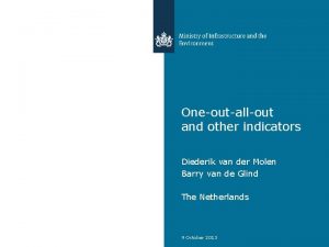 Oneoutallout and other indicators Diederik van der Molen